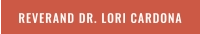 REVERAND DR. LORI CARDONA